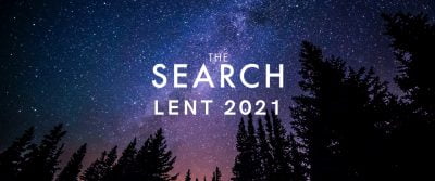 The Search - Lent 2021
