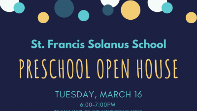 Preschool Open House - Tuesday, March 16th - 6 p.m. - St. Francis Solanus