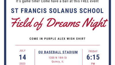 St. Francis Solanus School - Field of Dreams Night - July 14th - St. Francis Solanus